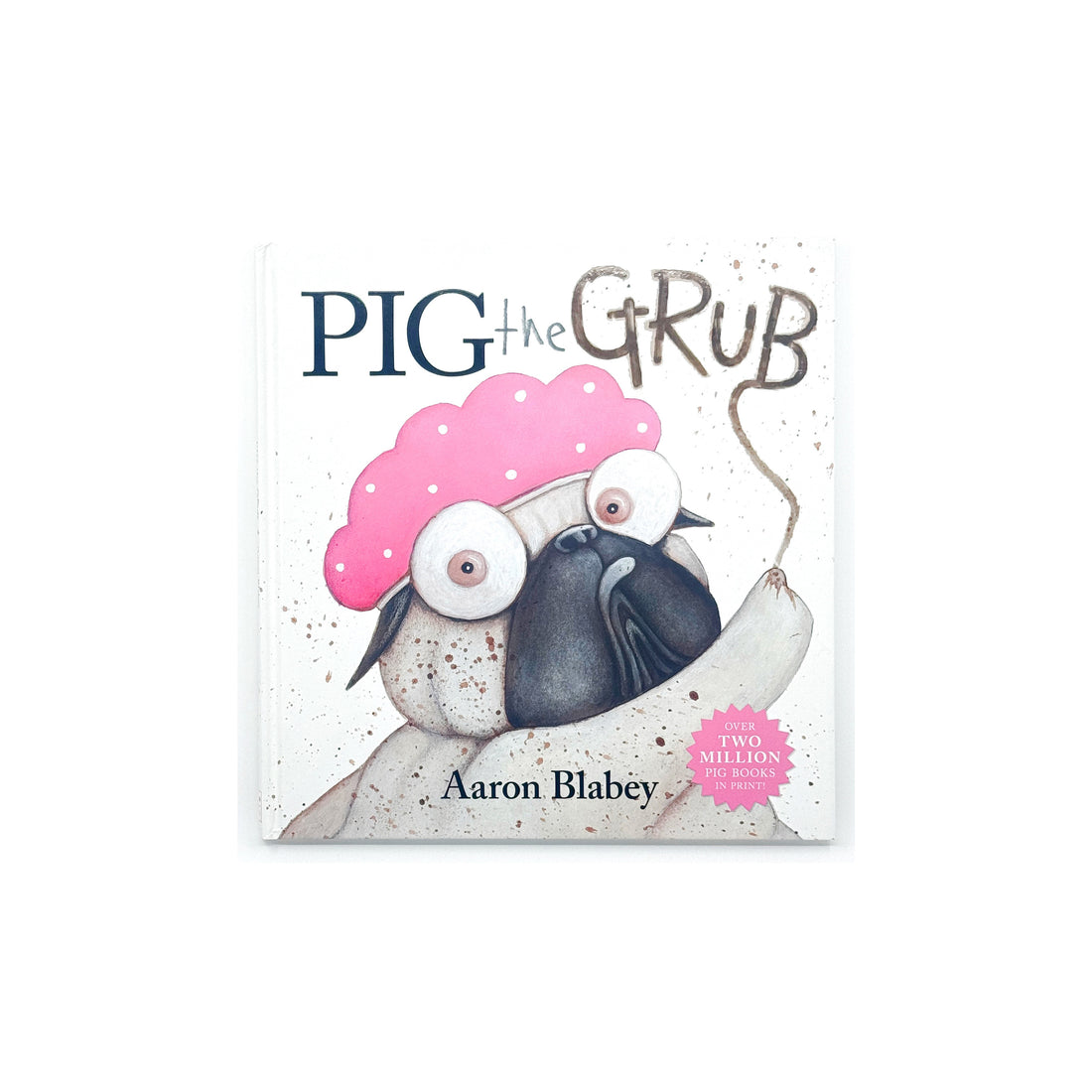 Pig the Grub by Aaron Blabey