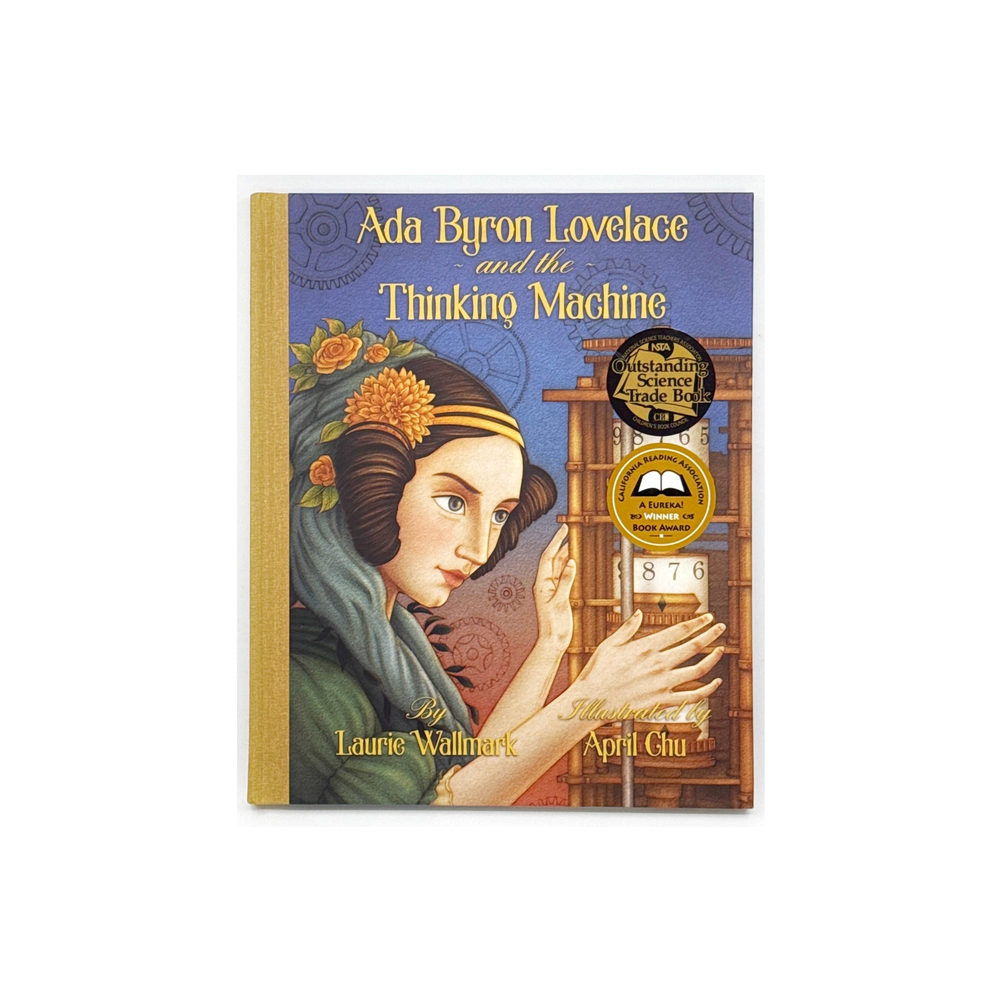 Ada Byron Lovelace and the Thinking Machine by Laurie Wallmark