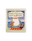 Father Christmas Goes on Holiday by Raymond Briggs