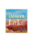 Desert Lake: The Story of Kati Thanda-Lake Eyre by Pamela Freeman
