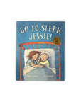 Go to Sleep, Jessie! by Libby Gleeson