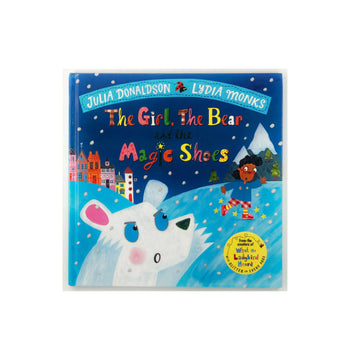 The Girl, The Bear and the Magic Shoes by Julia Donaldson