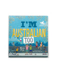 I'm Australian Too! by Mem Fox