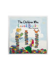 The Children Who Loved Books by Peter Carnavas