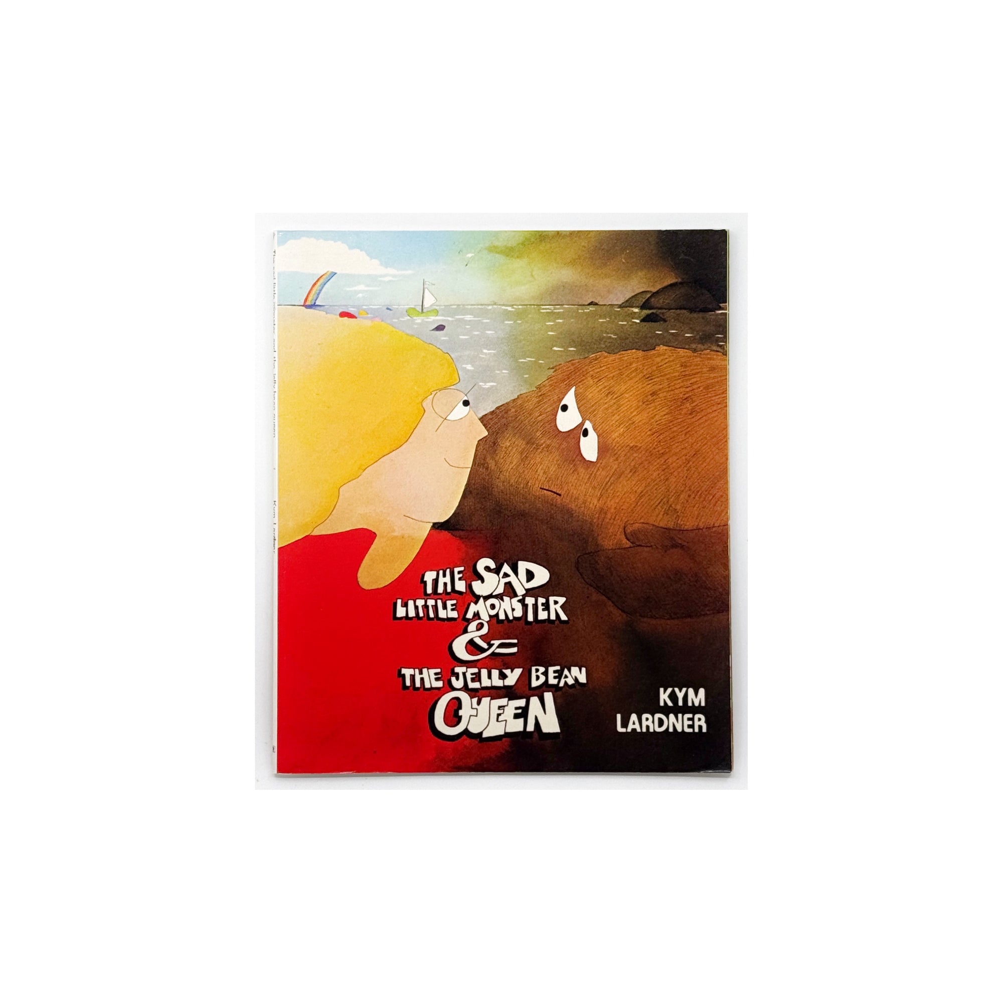 The Sad Little Monster &amp; The Jelly Bean Queen by Kym Lardner
