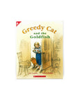Greedy Cat and the Goldfish by Joy Cowley