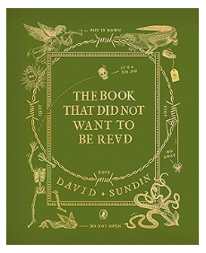 The Book That Did Not Want To Be Read by David Sundin