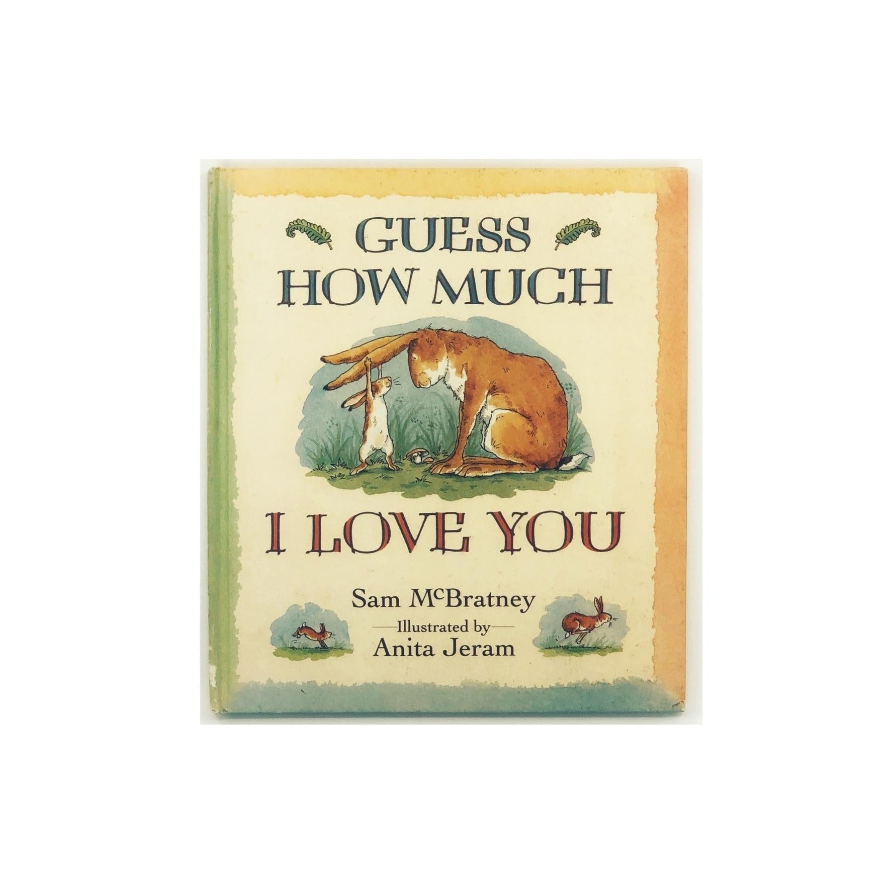 Guess How Much I Love You by Sam McBratney