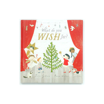 What Do You Wish For? by Jane Godwin