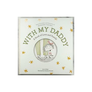 With My Daddy: A Book of Love and Family by Jo Witek