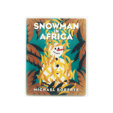 Snowman in Africa by Michael Roberts