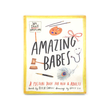 Amazing Babes: A Picture Book For Kids & Adults by Eliza Sarlos